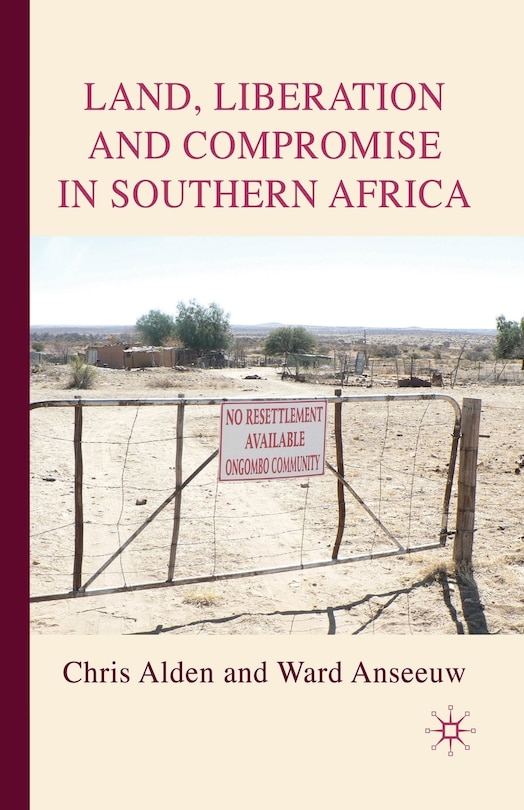 Front cover_Land, Liberation And Compromise In Southern Africa