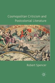 Front cover_Cosmopolitan Criticism And Postcolonial Literature