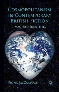 Front cover_Cosmopolitanism In Contemporary British Fiction