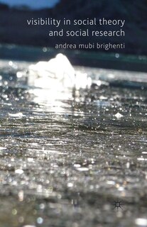 Front cover_Visibility In Social Theory And Social Research