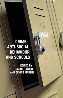 Front cover_Crime, Anti-social Behaviour And Schools