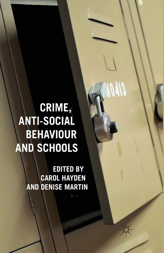 Front cover_Crime, Anti-social Behaviour And Schools