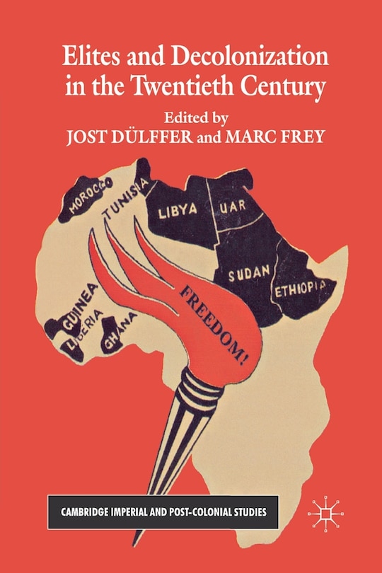 Couverture_Elites And Decolonization In The Twentieth Century