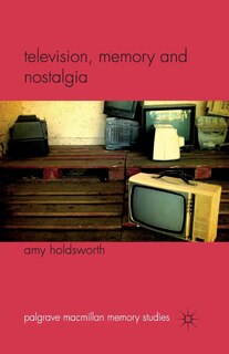 Front cover_Television, Memory And Nostalgia