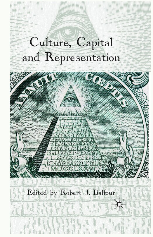 Front cover_Culture, Capital And Representation
