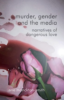Front cover_Murder, Gender And The Media