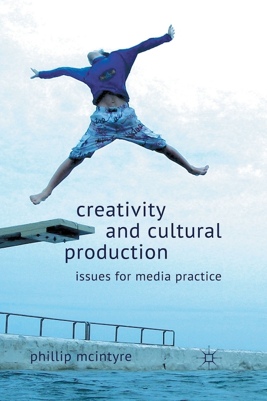 Front cover_Creativity And Cultural Production