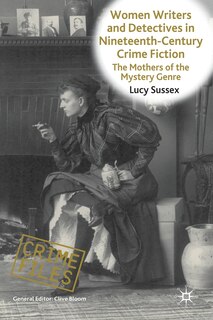 Couverture_Women Writers And Detectives In Nineteenth-century Crime Fiction