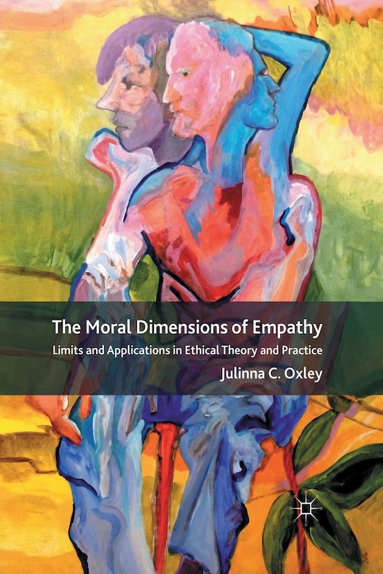 Front cover_The Moral Dimensions Of Empathy