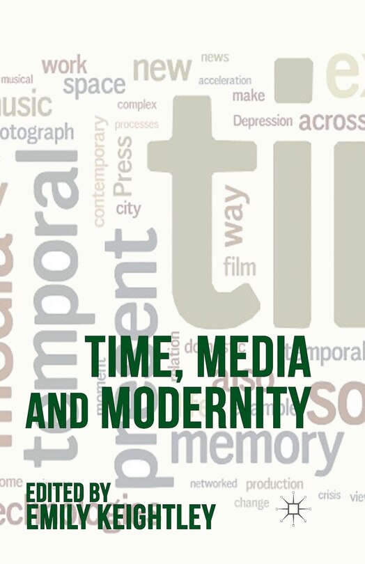 Front cover_Time, Media And Modernity