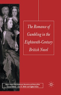 Front cover_The Romance Of Gambling In The Eighteenth-century British Novel