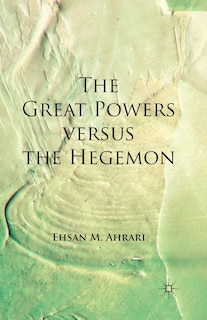 Front cover_The Great Powers Versus The Hegemon