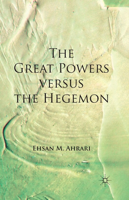 Front cover_The Great Powers Versus The Hegemon