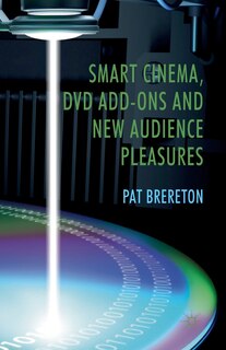 Front cover_Smart Cinema, Dvd Add-ons And New Audience Pleasures