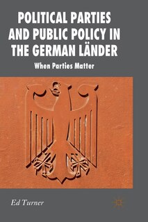 Front cover_Political Parties And Public Policy In The German Lander
