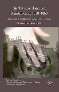 Couverture_The 'invisible Hand' And British Fiction, 1818-1860