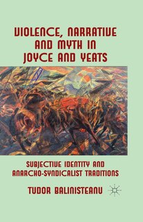 Couverture_Violence, Narrative And Myth In Joyce And Yeats