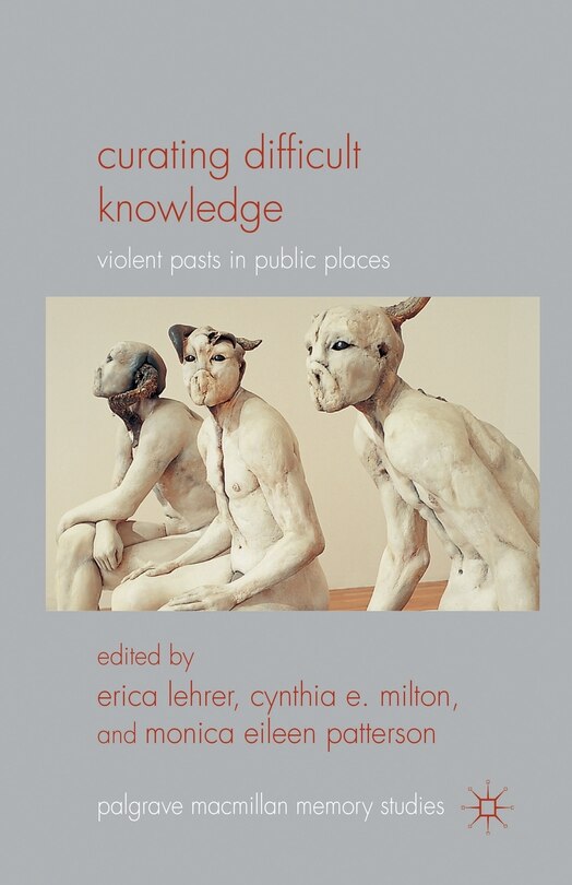 Front cover_Curating Difficult Knowledge