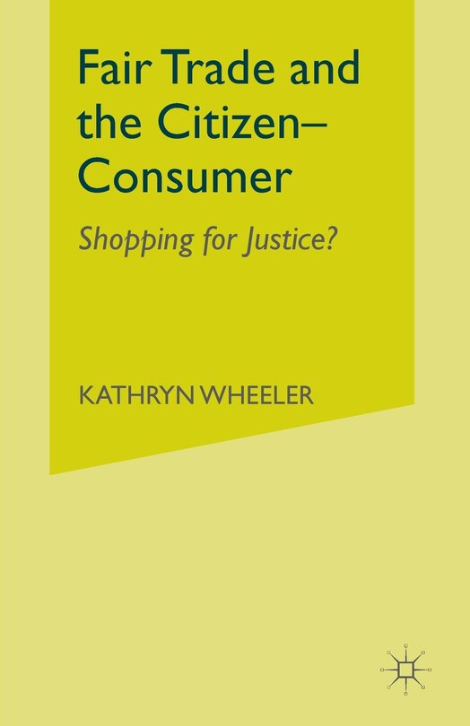 Front cover_Fair Trade And The Citizen-consumer