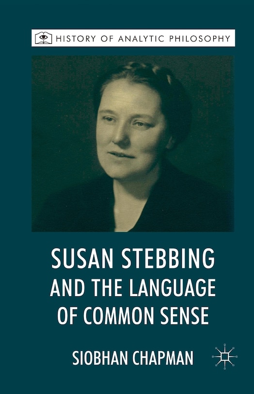 Front cover_Susan Stebbing And The Language Of Common Sense