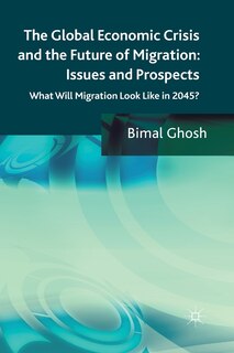 Front cover_The Global Economic Crisis And The Future Of Migration