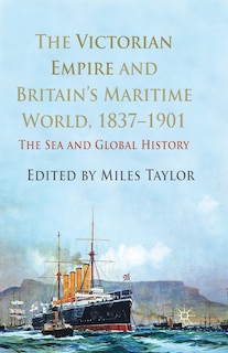 Couverture_The Victorian Empire And Britain's Maritime World, 1837-1901