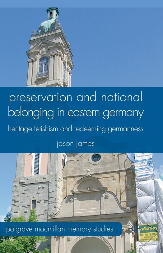 Couverture_Preservation And National Belonging In Eastern Germany