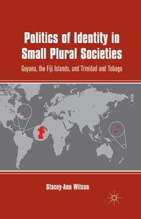 Couverture_Politics Of Identity In Small Plural Societies