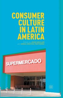 Front cover_Consumer Culture In Latin America