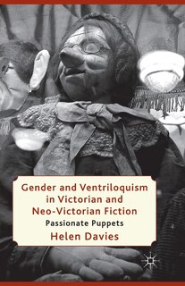 Front cover_Gender And Ventriloquism In Victorian And Neo-victorian Fiction