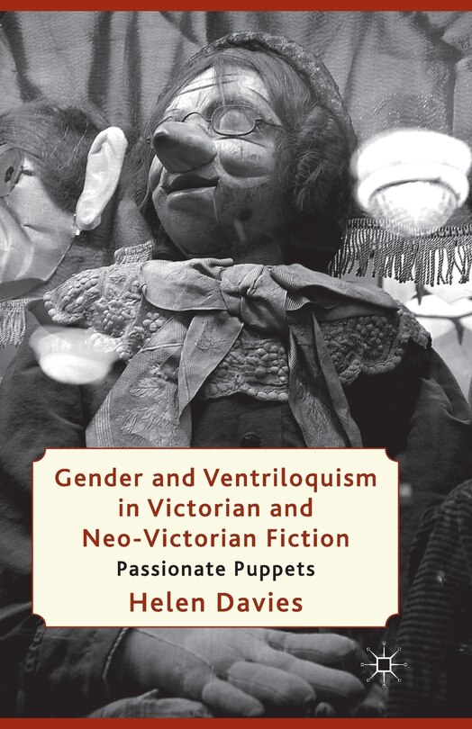 Front cover_Gender And Ventriloquism In Victorian And Neo-victorian Fiction