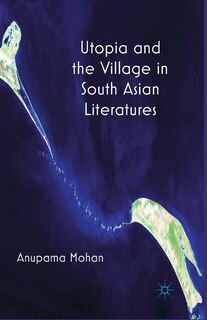 Couverture_Utopia And The Village In South Asian Literatures