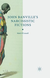 Front cover_John Banville's Narcissistic Fictions