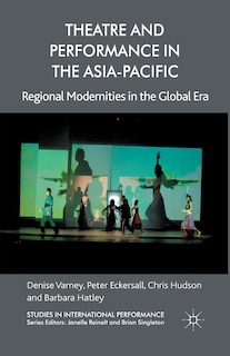 Front cover_Theatre And Performance In The Asia-pacific