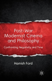 Couverture_Post-war Modernist Cinema And Philosophy