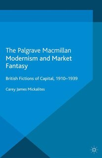 Front cover_Modernism And Market Fantasy