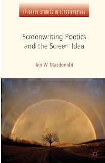 Couverture_Screenwriting Poetics And The Screen Idea