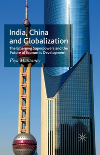 Front cover_India, China And Globalization