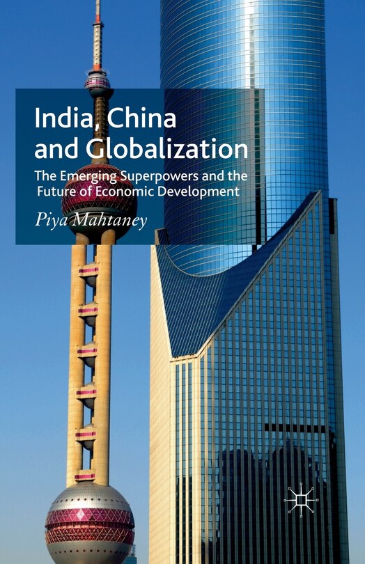Front cover_India, China And Globalization