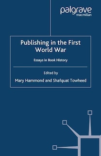 Couverture_Publishing In The First World War