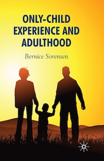 Front cover_Only-child Experience And Adulthood