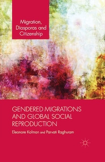 Front cover_Gendered Migrations And Global Social Reproduction