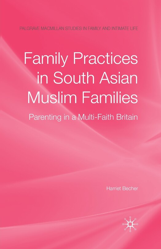 Front cover_Family Practices In South Asian Muslim Families