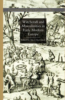 Front cover_Witchcraft And Masculinities In Early Modern Europe
