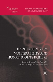 Front cover_Food Insecurity, Vulnerability And Human Rights Failure