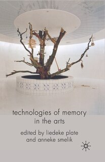 Couverture_Technologies Of Memory In The Arts
