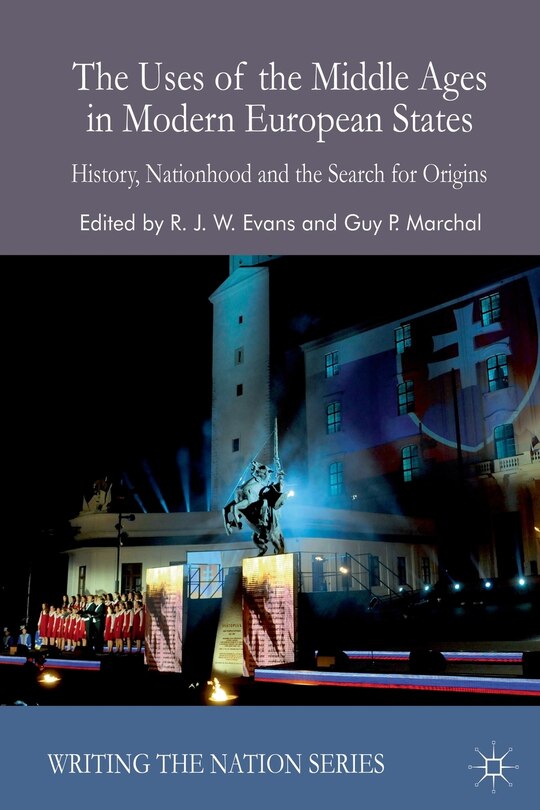Front cover_The Uses of the Middle Ages in Modern European States