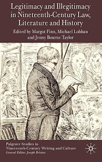 Front cover_Legitimacy And Illegitimacy In Nineteenth-century Law, Literature And History