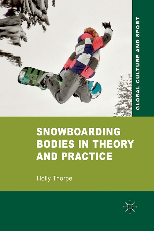 Front cover_Snowboarding Bodies In Theory And Practice