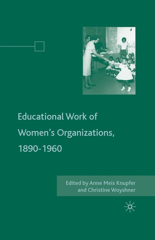 Couverture_The Educational Work Of Women's Organizations, 1890-1960
